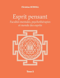 Esprit pensant - Facultés mentales, psychothérapies et monde des esprits