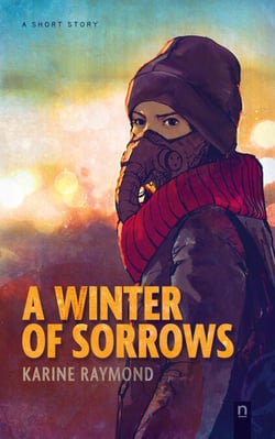 A Winter of Sorrows - A Post-Apocalyptic Science Fiction Short Story