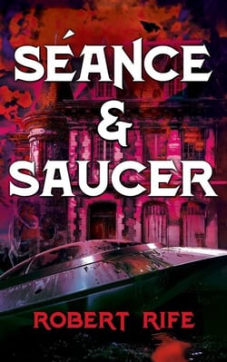 Séance &amp; Saucer - The Cool Thing Series, #4