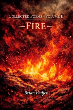Collected Poems-- Volume II Fire