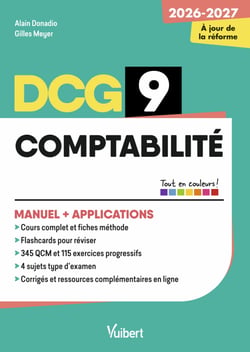 DCG 9 - Comptabilité : Manuel et Applications - Réforme 2026-2027 - Maîtriser les compétences et réussir l'examen