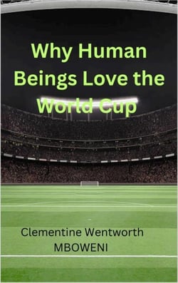 Why Human Beings Love the World Cup