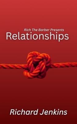 Rich The Barber Presents: Relationships