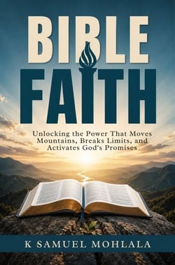 Bible Faith: Unlocking the Power That Moves Mountains, Breaks Limits, and Activates God's Promises - The Faith Dimensions, #2