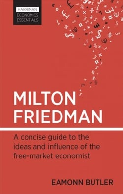Milton Friedman - A concise guide to the ideas and influence of the free-market economist