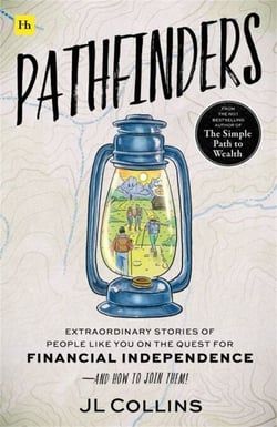 Pathfinders - Extraordinary stories of people like you on the quest for financial independence – and how to join them!