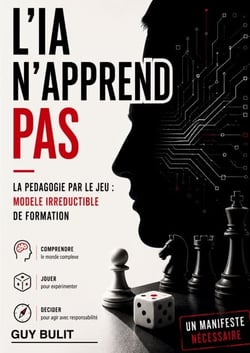L'IA n'apprend pas - La pédagogie par le jeu : modèle irréductible de formation