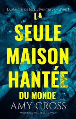 La seule maison hantée du monde - La Maison de Jack l’Éventreur, #3