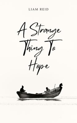 A Strange Thing to Hope