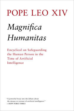 Magnifica Humanitas - Encyclical on Safeguarding the Human Person in the Time of Artificial Intelligence