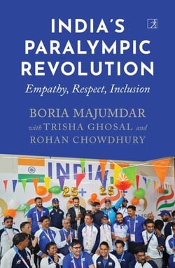 India's Paralympic Revolution - Empathy, Respect and Inclusion