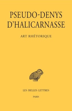 Art rhétorique - Leçons I-XI : Sur les discours de cérémonie, Sur les discours figurés, Sur les fautes commises dans les déclamations, Sur l'examen critique des textes