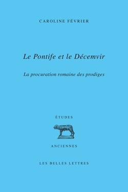Le Pontife et le Décemvir - La procuration romaine des prodiges
