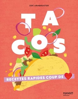 Tacos - Recettes rapides coup de coeur