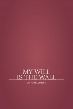 My Will is The Wall