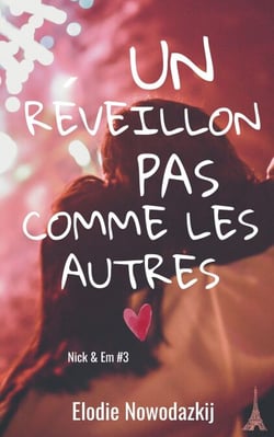 Un Réveillon Pas Comme Les Autres - Nick &amp; Em, #3