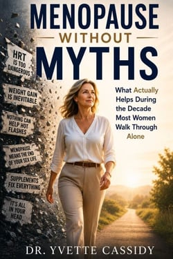 Menopause Without Myths - What Actually Helps During the Decade Most Women Walk Through Alone