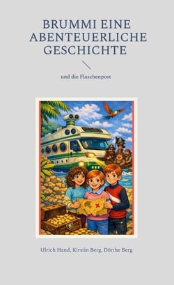 Brummi eine abenteuerliche Geschichte - und die Flaschenpost