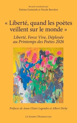 « Liberté, quand les poètes veillent sur le monde » - Liberté, Force Vive, Déployée au Printemps des Poètes 2026