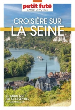 Guide Croisière Sur La Seine 2026/2027 Carnet Petit Futé: de Paris à Honfleur