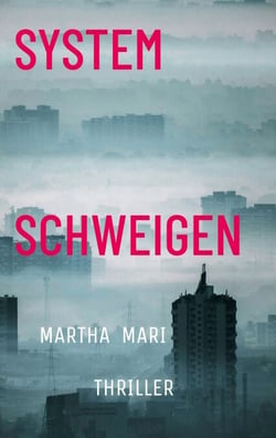 Systemschweigen - Ein sozialkritischer Thriller