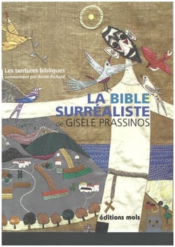 La Bible surréaliste de Gisèle Prassinos - Les tentures bibliques commentées par l'auteur