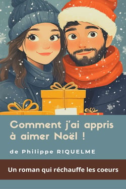 Comment j'ai appris à aimer Noël !