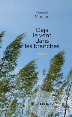 Déjà le vent dans les branches