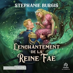 Les Reines Infâmes T2: L'enchantement de la Reine Faé - French title tk