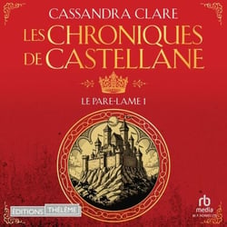 Les Chroniques de Castellane - Tome 01 Le Pare-Lame - Tome 01 Le Pare-Lame