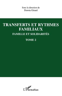 Transfert et rythmes familiaux - Famille et solidarités Tome 2 - Tome 2