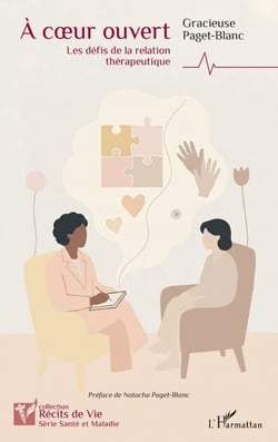 À coeur ouvert - Les défis de la relation thérapeutique