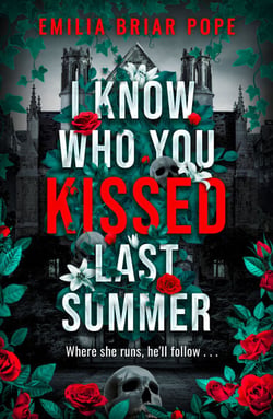 I Know Who You Kissed Last Summer