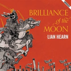 Brilliance of the Moon - Tales of the Otori Book 3