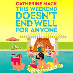 This Weekend Doesn't End Well for Anyone - Escape to the Bahamas in this hilarious and rip-roaring murder mystery!