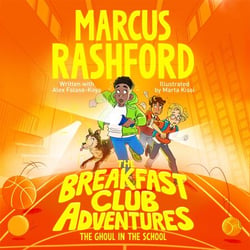 The Ghoul in the School - A Fantastically Spooky Mystery by International Footballer Marcus Rashford!