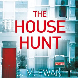 The House Hunt - The heart-pounding thriller that will keep you turning the pages from the acclaimed author of The Interview