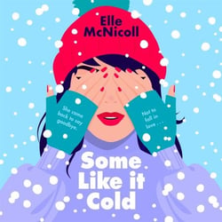 Some Like it Cold - A cosy YA romance that will melt your heart