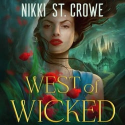 West of Wicked - The sexy Wizard of Oz romantasy reimagining that's perfect for Wicked fans! From the author of the Vicious Lost Boys series.