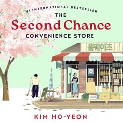 The Second Chance Convenience Store - A Kind Act Goes a Long Way in this Uplifting Million-Copy Korean Bestseller