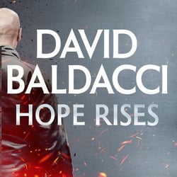 Hope Rises - The Action-Packed Walter Nash Thriller From International Bestseller David Baldacci