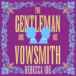 The Gentleman and His Vowsmith - An addictive queer Regency fantasy full of magic and hot romance