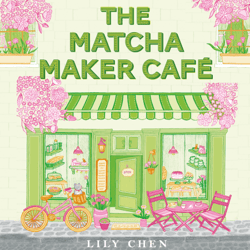 The Matcha Maker Café - The Cosy Small-Town, Opposites Attract Romance