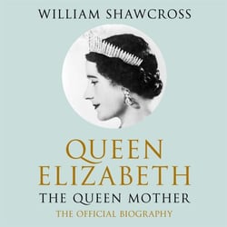 Queen Elizabeth the Queen Mother - The Official Biography