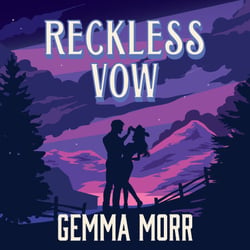 Reckless Vow - Enter Your Cowboy Era with this Sweet and Spicy, Small Town Western Romance