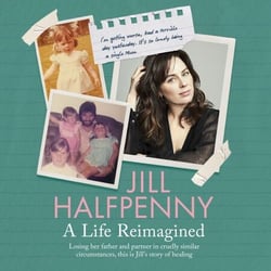 A Life Reimagined - The Sunday Times bestselling memoir on grief and a journey of healing