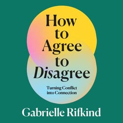 How to Agree to Disagree - Turning Conflict into Connection