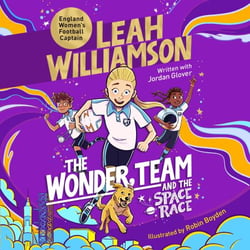 The Wonder Team and the Space Race - An Exciting Time Travel Story from the Captain of the Lionesses!