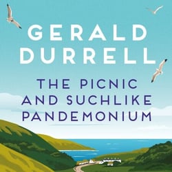 The Picnic and Suchlike Pandemonium - A laugh-out-loud collection of short stories, from the author of My Family and Other Animals