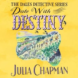 Date with Destiny - A Charming Cosy Crime Read Packed With Yorkshire Humour